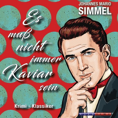 

Es muss nicht immer Kaviar sein (Ungekürzt)