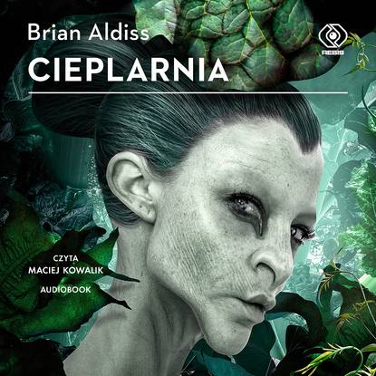 Брайан Уилсон Олдисс - Cieplarnia