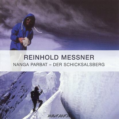 Reinhold Messner - Nanga Parbat - Der Schicksalsberg (gekürzt)