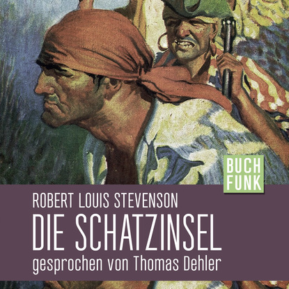 Роберт Льюис Стивенсон - Die Schatzinsel