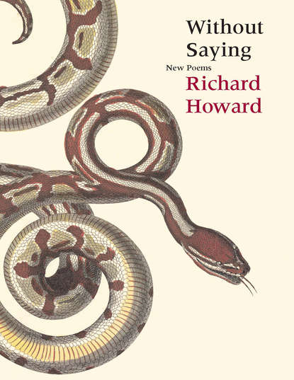 Richard Howard D. - Without Saying