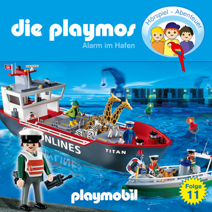 Simon X. Rost - Die Playmos - Das Original Playmobil Hörspiel, Folge 11: Alarm im Hafen