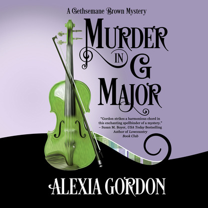 Alexia Gordon — Murder in G Major - A Gethsemane Brown Mystery 1 (Unabridged)