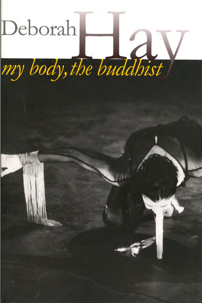 Deborah Hay - My Body, The Buddhist