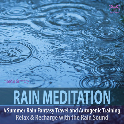 Torsten Abrolat — Rain Meditation - A Summer Rain Fantasy Travel & Autogenic Training, Rain Sounds