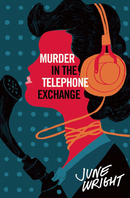 June Wright — Murder in the Telephone Exchange