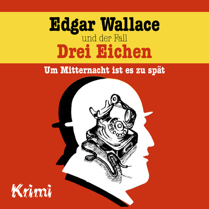 Ludger Billerbeck — Edgar Wallace, Nr. 1: Edgar Wallace und der Fall Drei Eichen