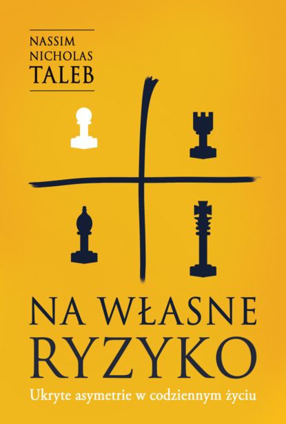 Nassim Nicholas Taleb - Na własne ryzyko