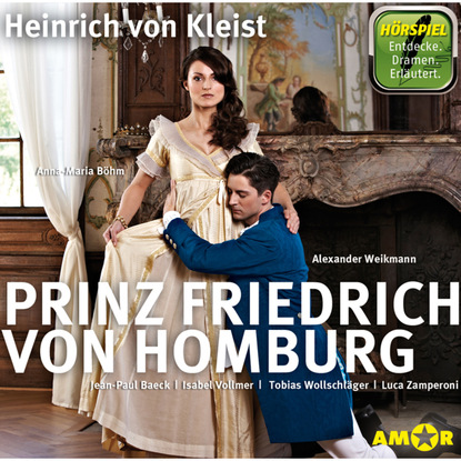 Heinrich von Kleist — Prinz Friedrich von Homburg