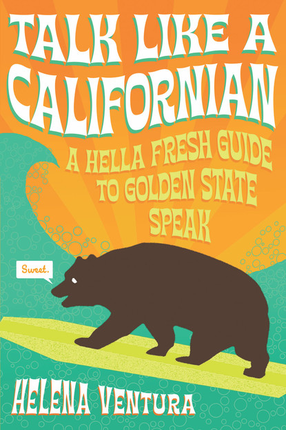 

Talk Like a Californian