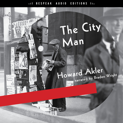 Howard Akler - The City Man (Unabridged)