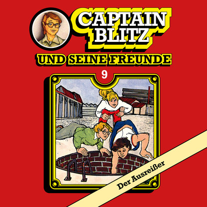 

Captain Blitz und seine Freunde, Folge 9: Der Ausreißer