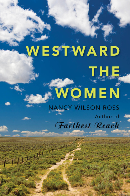 Nancy Wilson Ross - Westward the Women