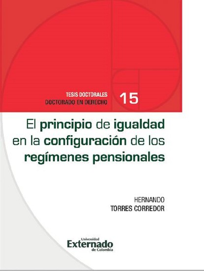

El principio de igualdad en la configuración de los regímenes pensionales