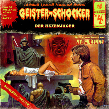 A. F. Morland - Geister-Schocker, Folge 4: Der Hexenjäger