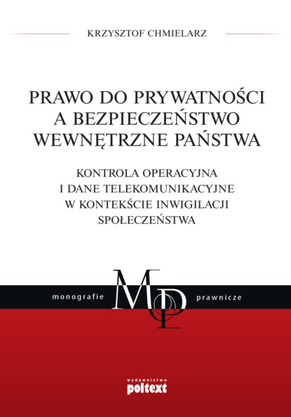 Krzysztof Chmielarz - Prawo do prywatności a bezpieczeństwo wewnętrzne państwa