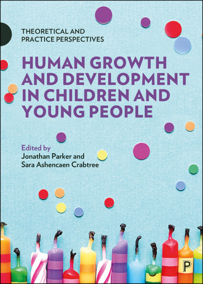 Группа авторов - Human Growth and Development in Children and Young People