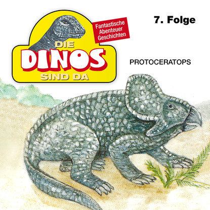 

Die Dinos sind da, Folge 7: Protoceratops