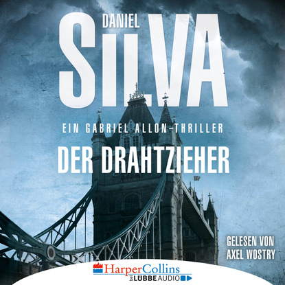 Daniel Silva - Der Drahtzieher - Ein Gabriel Allon-Thriller (Ungekürzt)
