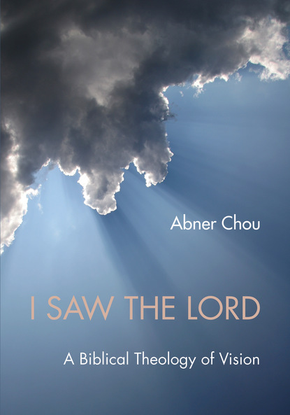 Abner Chou - I Saw the Lord