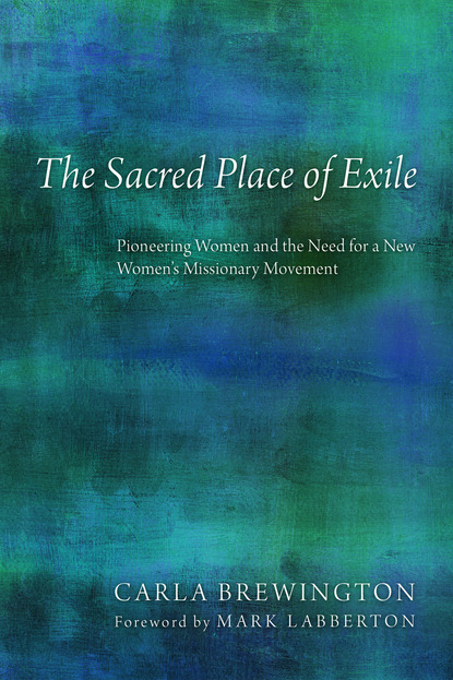 Carla Brewington - The Sacred Place of Exile