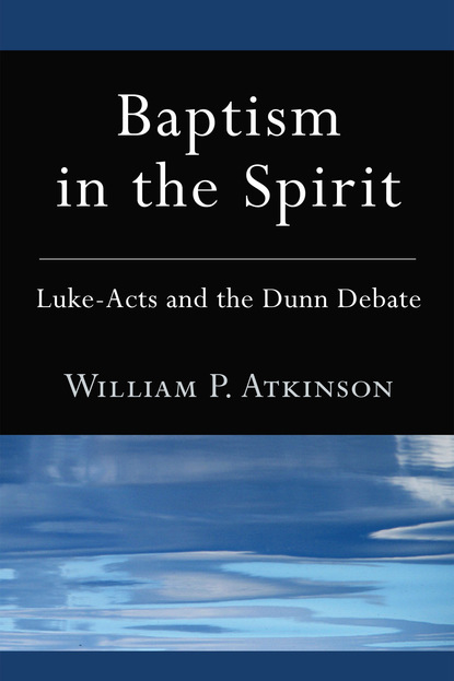 William P. Atkinson - Baptism in the Spirit