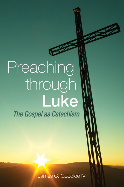 

Preaching Through Luke