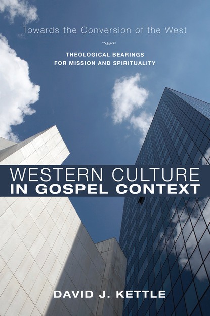 David J. Kettle - Western Culture in Gospel Context