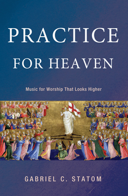 Gabriel C. Statom - Practice for Heaven