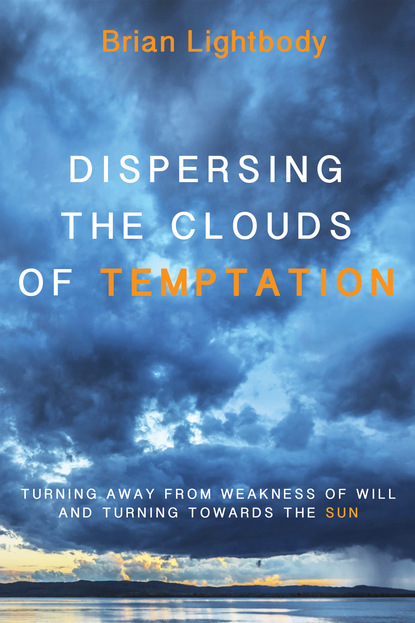 Brian Lightbody - Dispersing the Clouds of Temptation