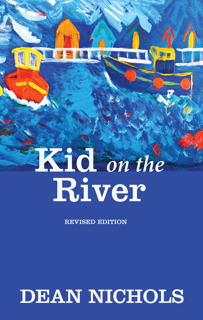 

Kid on the River, Revised Edition