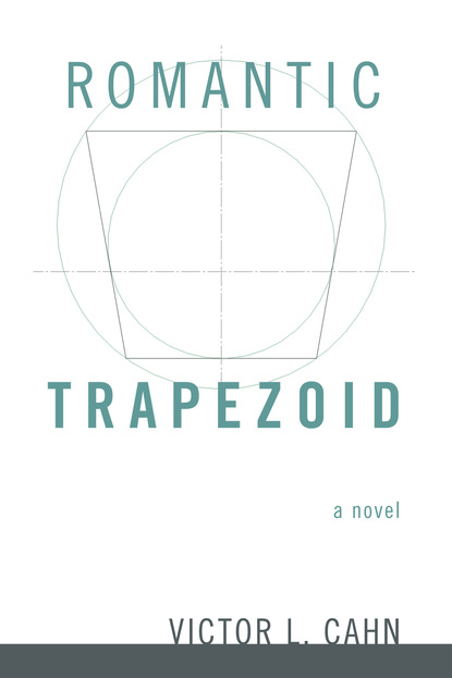 Victor L. Cahn - Romantic Trapezoid