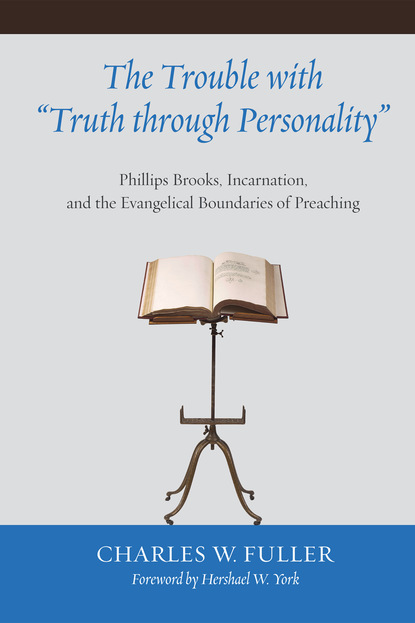 Charles W. Fuller - The Trouble with "Truth through Personality"