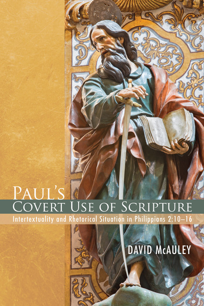 David McAuley - Paul’s Covert Use of Scripture