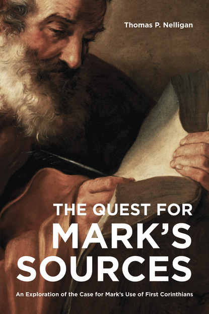 Thomas P. Nelligan - The Quest for Mark’s Sources