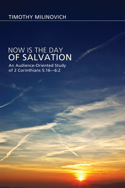 Timothy Milinovich - Now Is the Day of Salvation