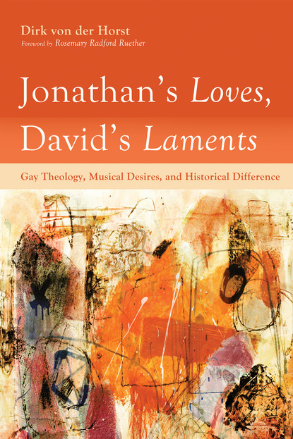 Dirk von der Horst - Jonathan’s Loves, David’s Laments