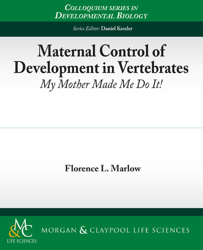 

Maternal Control of Development in Vertebrates