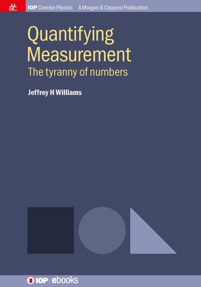 Jeffrey H Williams - Quantifying Measurement