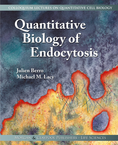 Julien Berro - Quantitative Biology of Endocytosis