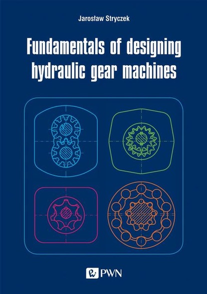 

Fundamentals of designing hydraulic gear machines