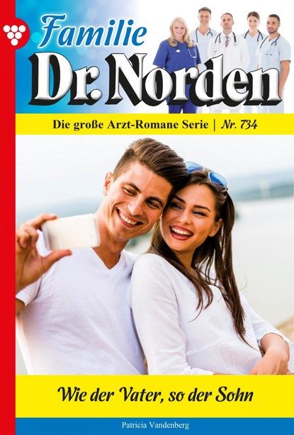 

Familie Dr. Norden 734 – Arztroman