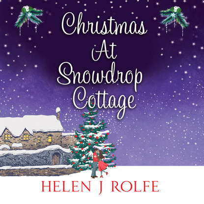 

Christmas At Snowdrop Cottage (Unabridged)