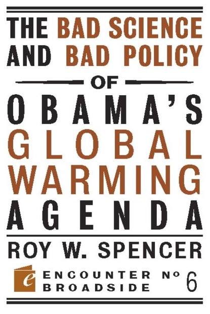 

The Bad Science and Bad Policy of Obamas Global Warming Agenda