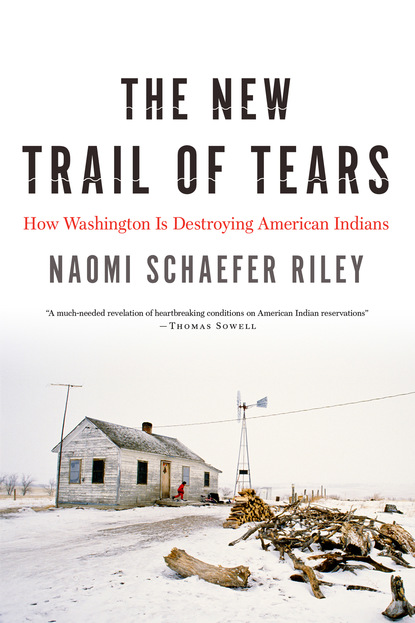 Naomi Schaefer Riley - The New Trail of Tears