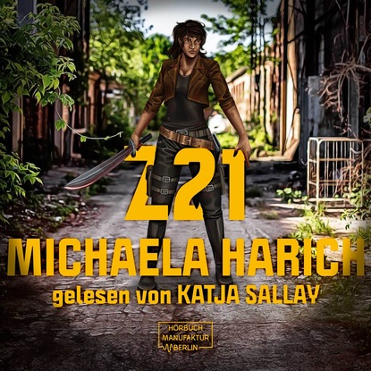 Michaela Harich - Z21 (ungekürzt)