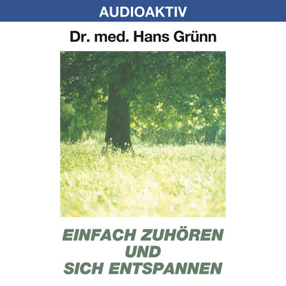 

Einfach zuhören und sich entspannen