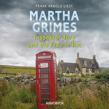 Martha Grimes — Inspektor Jury und die Frau in Rot (Gek?rzte Lesung)