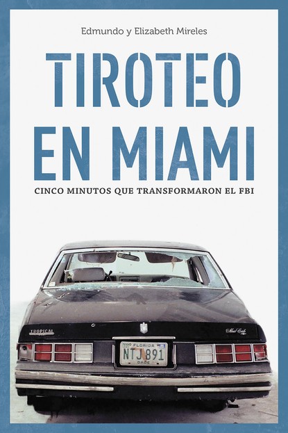 Edmundo Mireles - Tiroteo en Miami