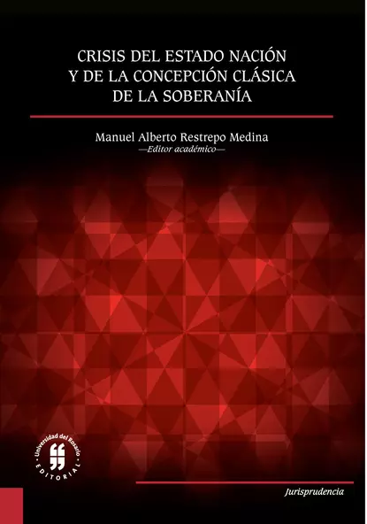 Обложка книги Crisis del Estado nación y de la concepción clásica de la soberanía, Manuel Alberto Restrepo Medina